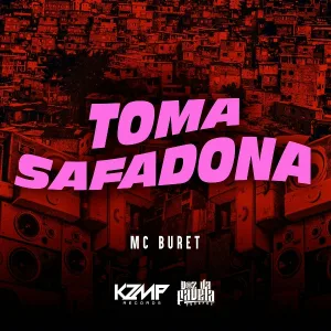 MC Buret - Toma Safadona