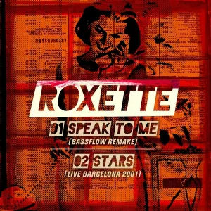 Roxette - Speak to Me