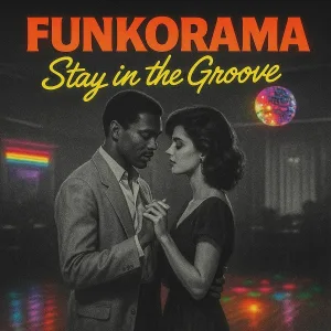 Funkorama - Stay in the Groove