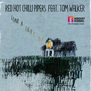 Red Hot Chilli Pipers feat. Tom Walker - Leave a Light On