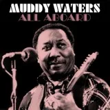 Muddy Waters - Can't Lose What You Ain't Never Had