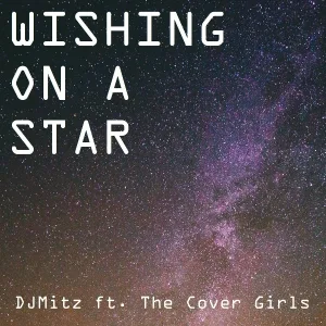 DJMitz feat. The Cover Girls - Wishing on a Star