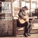 Mick Kolassa - Baby's Got Another Lover