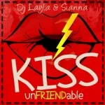 DJ Layla, Sianna - Unfriendable Kiss