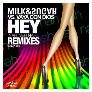 Milk & Sugar, Vaya Con Dios - Hey (Nah Neh Nah)