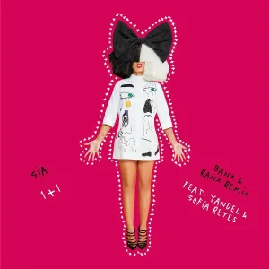 Sia feat. Yandel, Sofía Reyes - 1+1 (feat. Yandel & Sofía Reyes)