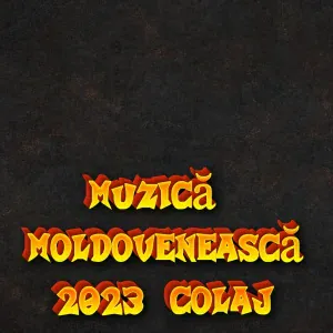 Muzica Moldoveneasca - Muzică Moldovenească 2023 Colaj