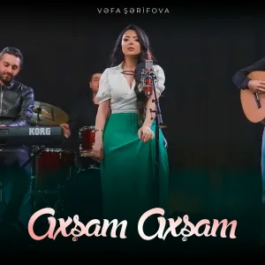 Vəfa Şərifova - Axşam Axşam