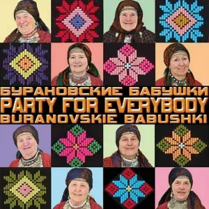 Buranovskie Babushki - Party for Everybody