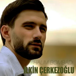 İlkin Çerkezoğlu - Halım Bombadı