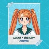 VAVAN, Нигатив - Аниме