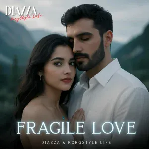 DIAZZA, KorgStyle Life - Fragile Love