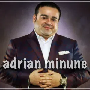 Adrian Minune - Nu-I Copil Să Nu-Și Dorească