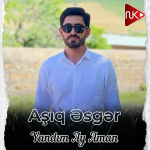 Aşıq Əsgər - Yandım Ay Aman
