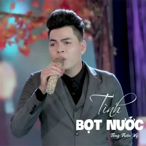 Tống Triệu Vỹ - Tình Bọt Nước