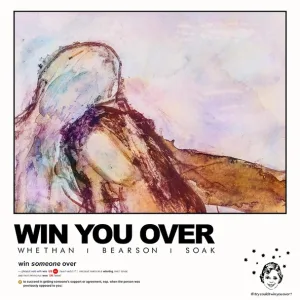 Whethan, Bearson feat. Soak - Win You Over