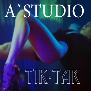 A'Studio - Тик-Так