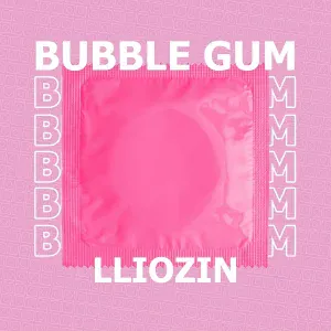 lliozin - Bubble Gum