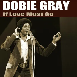 Dobie Gray - Find 'Em, Fool 'Em & Forget 'Em