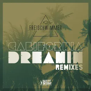 Freischwimmer - California Dreamin