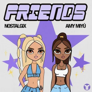 Nostalgix feat. AMY MIYÚ - Friends