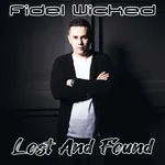 Fidel Wicked - Lost and Found (Radio Edit)