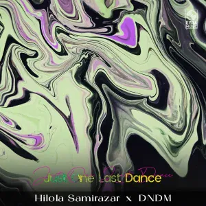 Hilola Samirazar, DNDM - Just One Last Dance