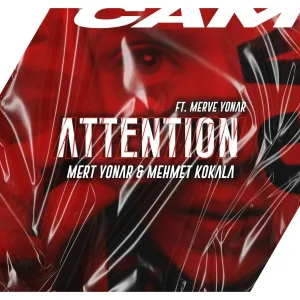 Mert Yonar, Mehmet Kokala feat. Merve Yonar - Attention