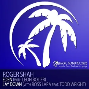 Roger Shah & Ross Lara feat. Todd Wright - Lay Down