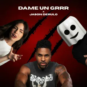 Fantomel, KATE LINN, Jason Derulo - Dame Un Grrr (Jason Derulo Version)