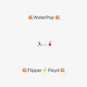 Flipper Floyd - WaterPop (prod. by CAKEBOY)