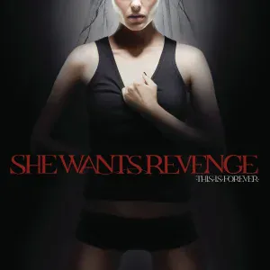She Wants Revenge - She Will Always Be A Broken Girl