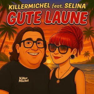 Killermichel feat. Selina - Gute Laune