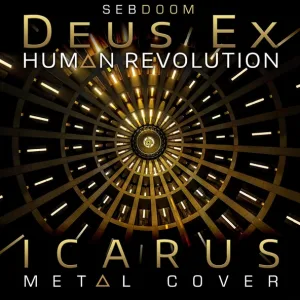 Sebdoom - Deus Ex Human Revolution - Icarus (Metal Cover)