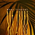 Mari Ferrari - Not Yours
