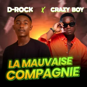 D-Rock feat. Crazy Boy - La mauvaise compagnie
