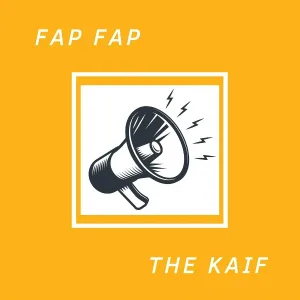 The Kaif - Fap Fap