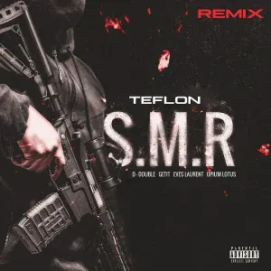 Teflon, Eves Laurent feat. D-Double, Opium Lotus - S.M.R (Remix)