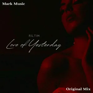 RILTIM - Love of Yesterday