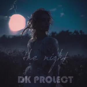 DK PROJECT - The Night