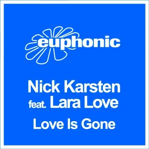 Nick Karsten feat. Lara Love feat. Lara Love - Love Is Gone