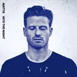 Mattis - Into the Night