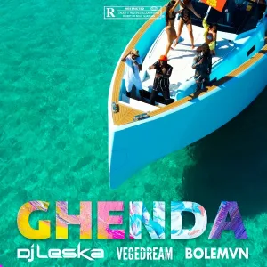 Dj Leska, Bolémvn, Vegedream - Ghenda