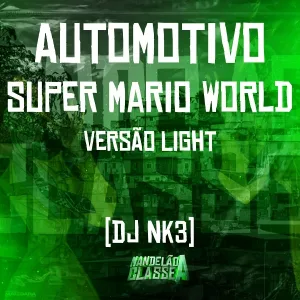 DJ NK3 - Automotivo Super Mario World (Versão Light)