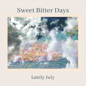 Lately July - I Felt Like I Loved You