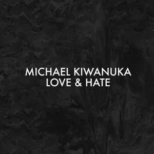 Michael Kiwanuka - Love & Hate (Alternative Radio Mix) (Alternative Radio Mix)