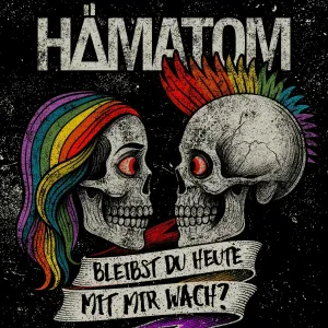 Hämatom - Bleibst du heute mit mir wach?