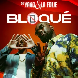 Dr. Yaro & La Folie - Bloqué