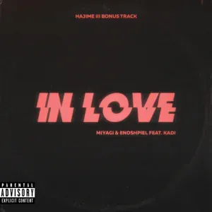 Miyagi & Эндшпиль feat. KADI - In Love