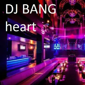 DJ BANG - Heart